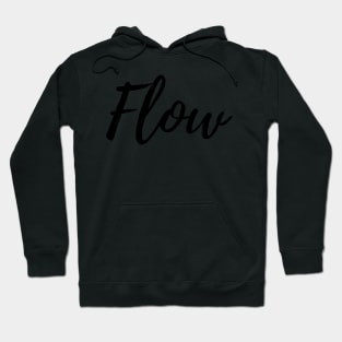 Flow - Motivational Affirmation Mantra Hoodie